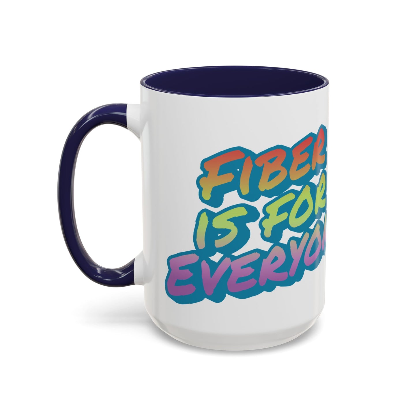 Mug Fiber is for Everyone