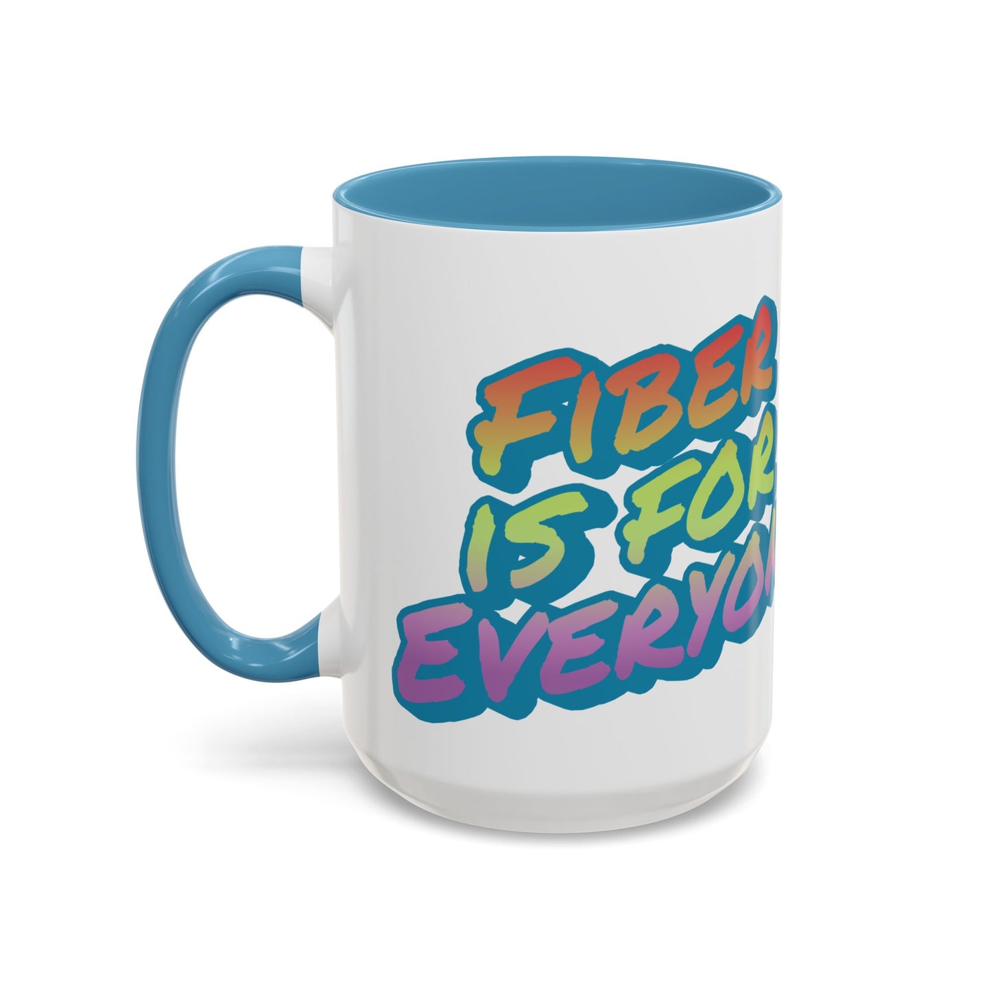 Mug Fiber is for Everyone